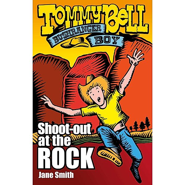 Tommy Bell Bushranger Boy: Shoot-out at the Rock, Jane Smith