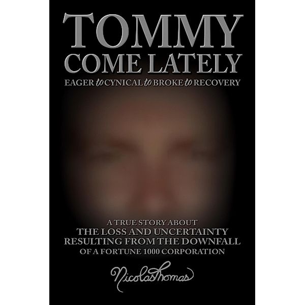 Tommy Come Lately, Nicolas Thomas