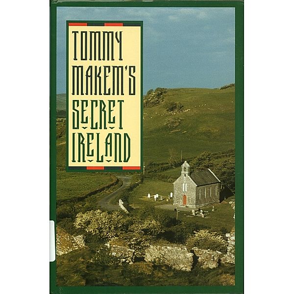 Tommy Makem's Secret Ireland, Tommy Makem