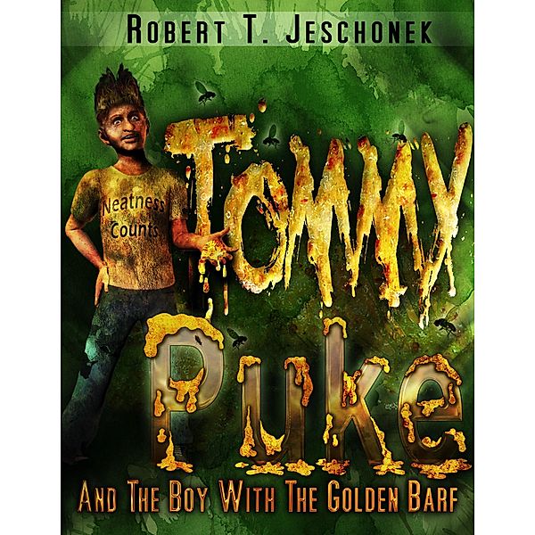 Tommy Puke and the Boy with the Golden Barf, Robert Jeschonek