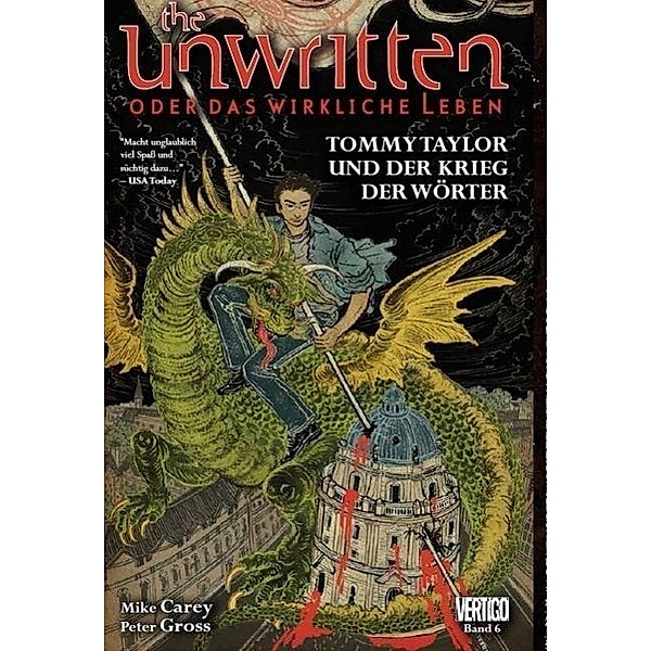 Tommy Taylor und der Krieg der Wörter / The Unwritten - oder das wirkliche Leben Bd.6, Mike Carey, Peter Gross