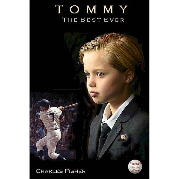 Tommy: The Best Ever (Mantle Baseball, #1), Charles Fisher