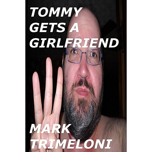 Tommy: Tommy Gets A Girlfriend, Mark Trimeloni