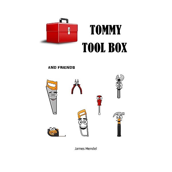 Tommy Tool Box, James Hendel