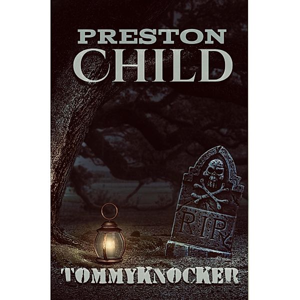 Tommyknocker, PRESTON CHILD