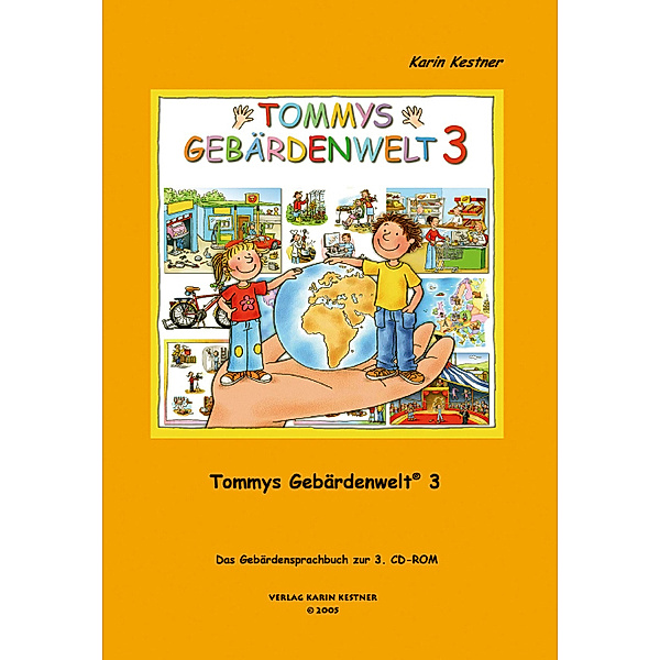 Tommys Gebärdenwelt.Tl.3, Karin Kestner