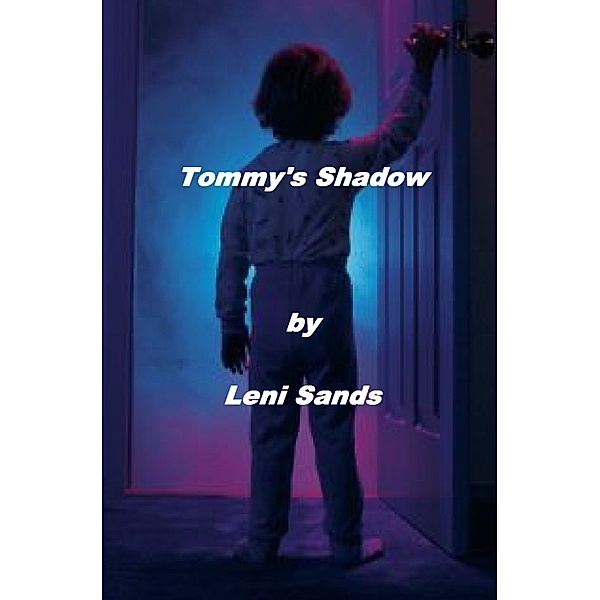 Tommy's Shadow, Leni Sands