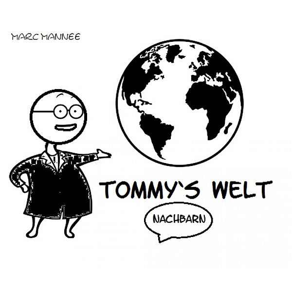 Tommy's Welt, Marc Mannee