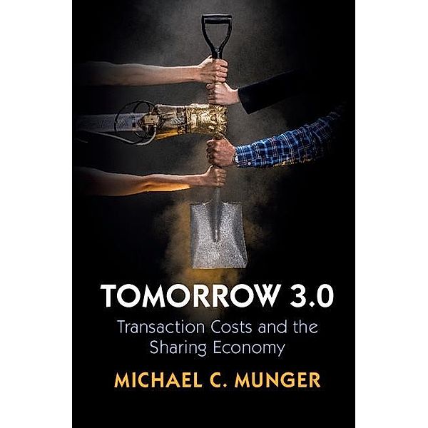 Tomorrow 3.0 / Cambridge Studies in Economics, Choice, and Society, Michael C. Munger