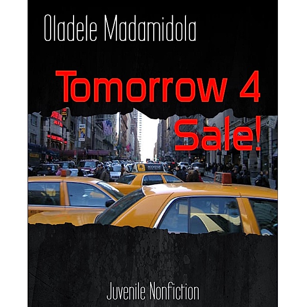 Tomorrow 4 Sale!, Oladele Madamidola