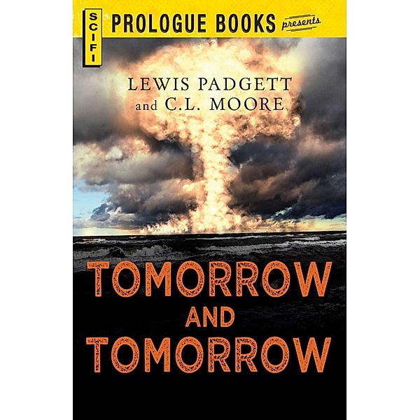Tomorrow and Tomorrow, Lewis Padgett
