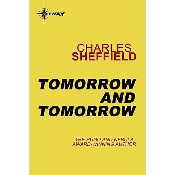 Tomorrow and Tomorrow, Charles Sheffield