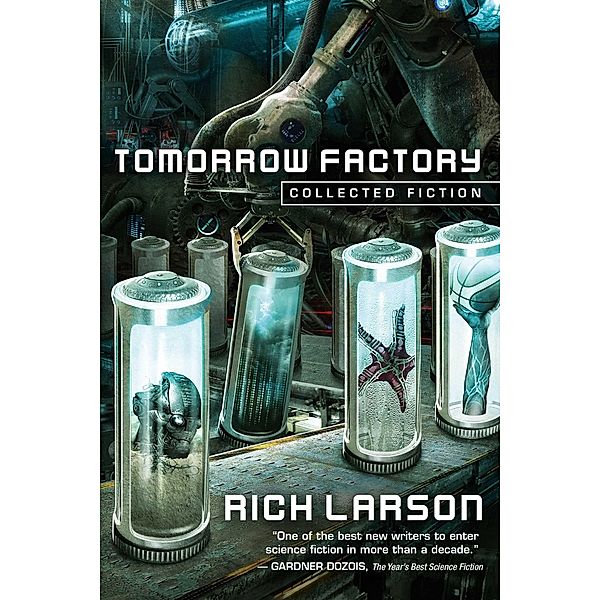 Tomorrow Factory, Rich Larson