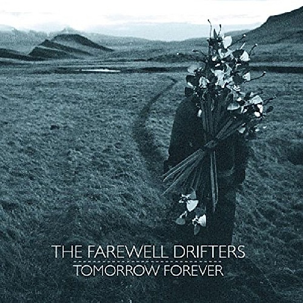 Tomorrow Forever, Farewell Drifters