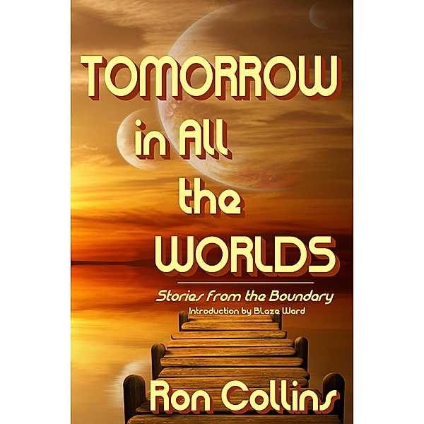 Tomorrow in All the Worlds, Ron Collins