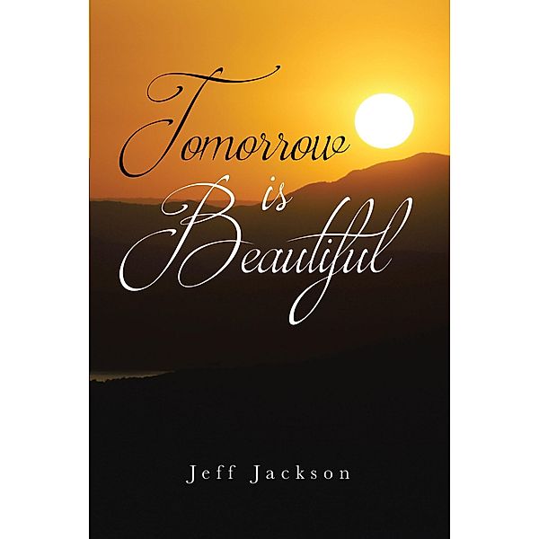 Tomorrow Is Beautiful, Jeff Jackson