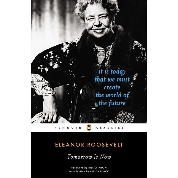 Tomorrow Is Now, Eleanor Roosevelt