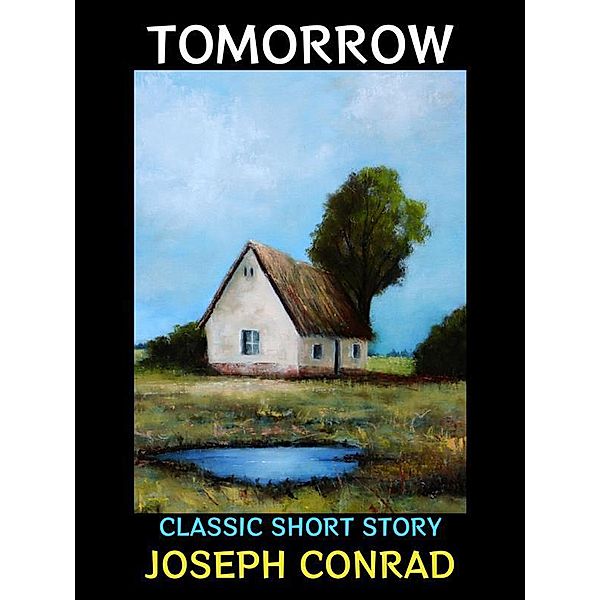 Tomorrow / Joseph Conrad Collection Bd.6, Joseph Conrad