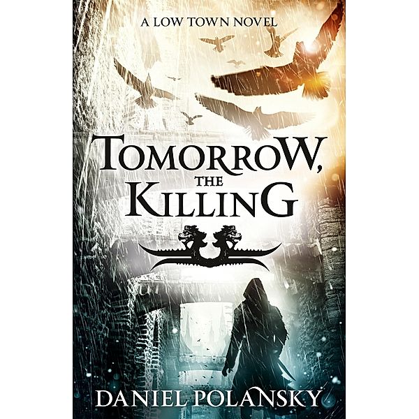 Tomorrow, the Killing, Daniel Polansky