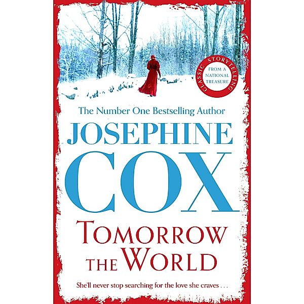 Tomorrow the World, Josephine Cox