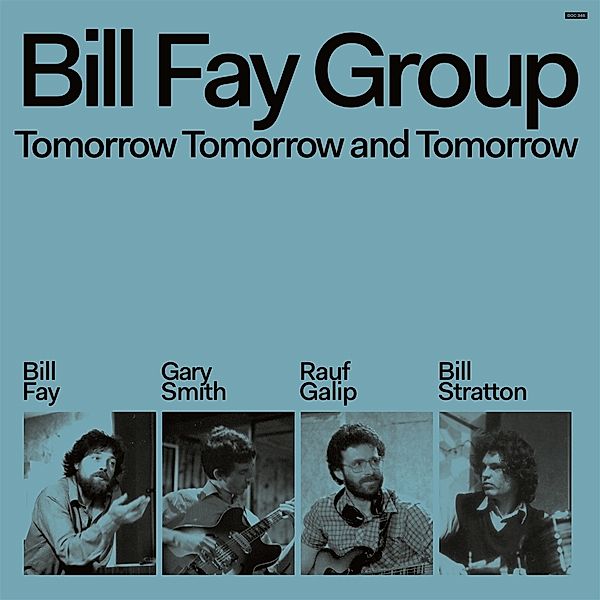Tomorrow Tomorrow And Tomorrow, Bill Fay Group