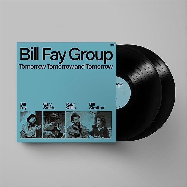 TOMORROW TOMORROW AND TOMORROW, Bill Fay Group