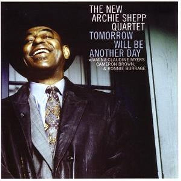 Tomorrow Will Be Another Day, The New Archie Shepp Quartett