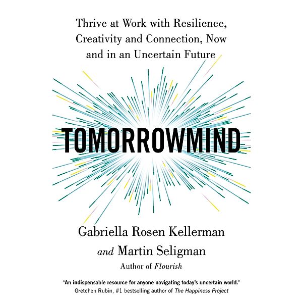 TomorrowMind, Gabriella Rosen Kellerman, Martin Seligman