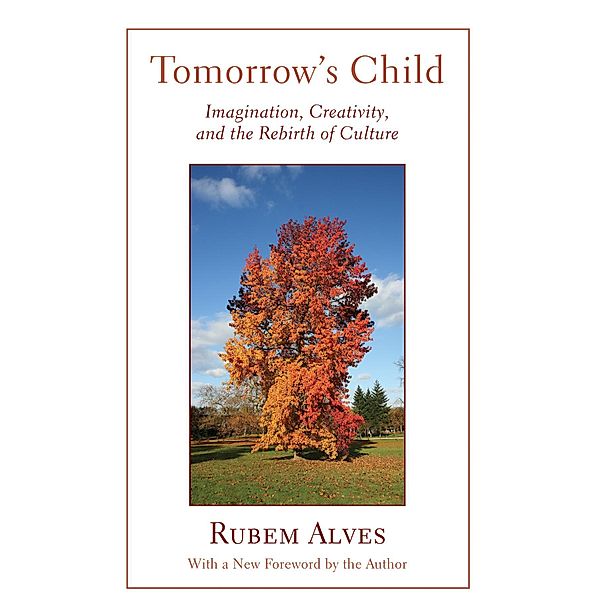 Tomorrow's Child, Rubem A. Alves