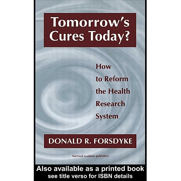 Tomorrow's Cures Today?, Donald R Forsdyke