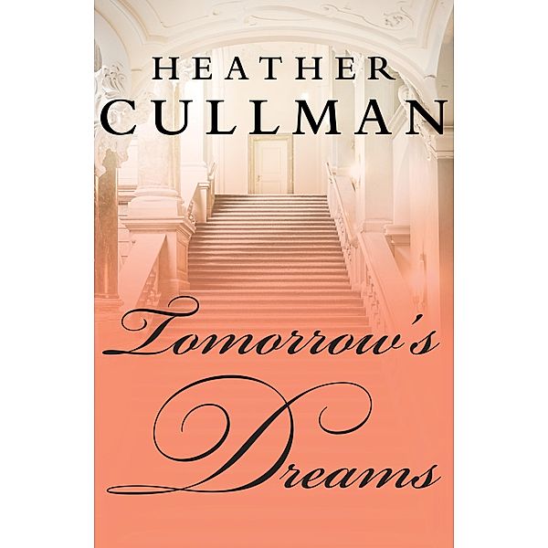 Tomorrow's Dreams / The Parrish Novels, Heather Cullman