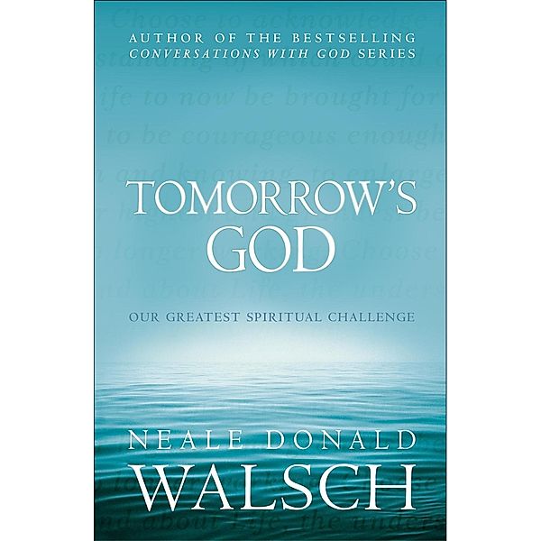 Tomorrow's God, Neale Donald Walsch