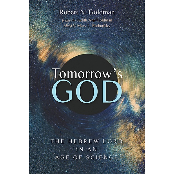 Tomorrow's God, Robert N. Goldman