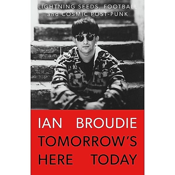 Tomorrow's Here Today, Ian Broudie
