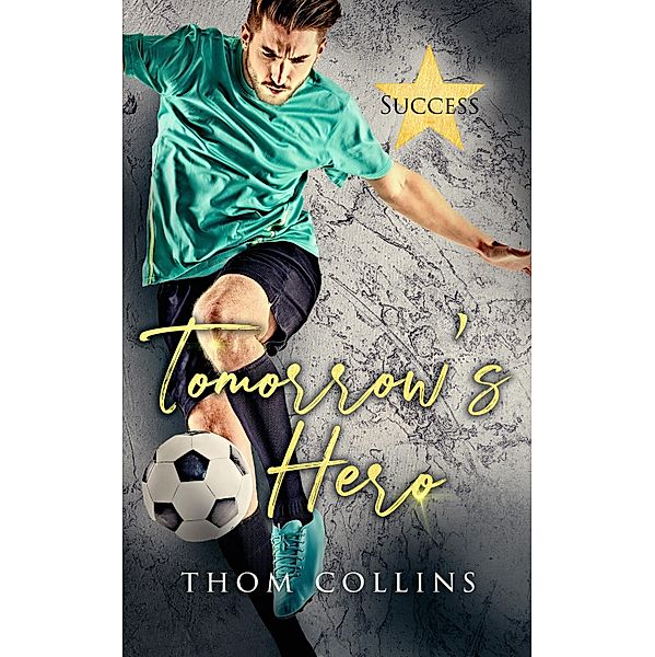 Tomorrow's Hero / Success Bd.2, Thom Collins