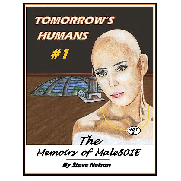 Tomorrow's Humans #1, Steve Nelson