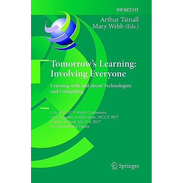 Tomorrow's Learning: Involving Everyone. Learning with and about Technologies and Computing