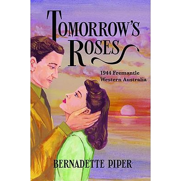 Tomorrow's Roses / Linellen Press, Bernadette Piper