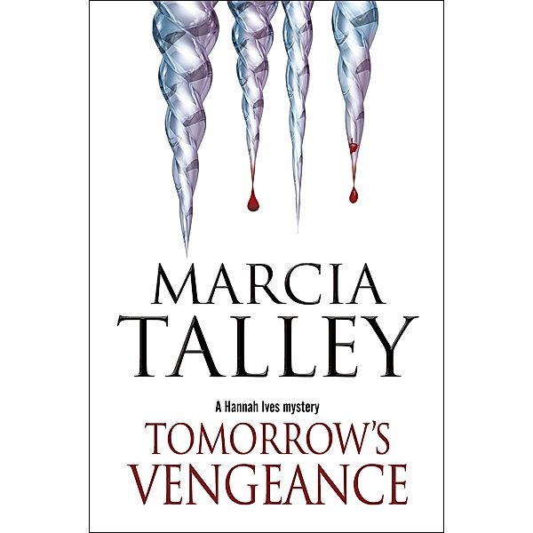 Tomorrow's Vengeance / The Hannah Ives Mysteries, Marcia Talley