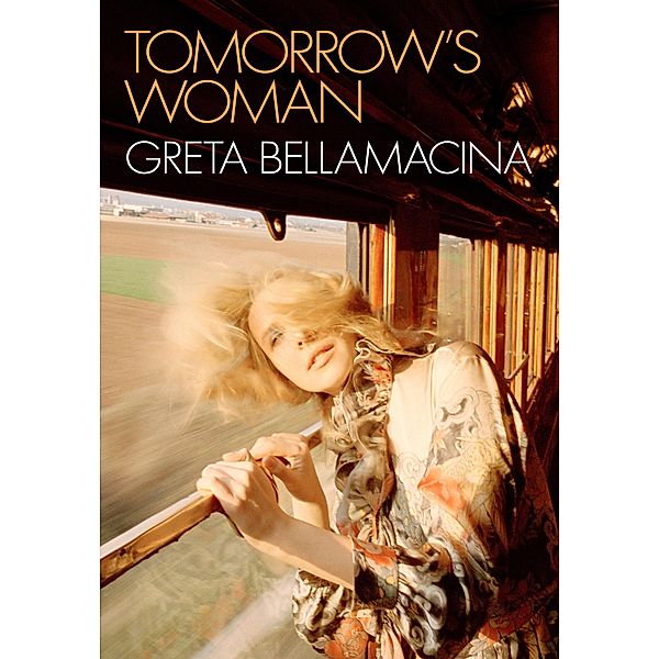 Tomorrow's Woman, Greta Bellamacina