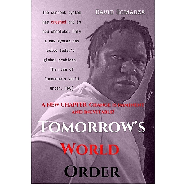 Tomorrow's World Order, David Gomadza