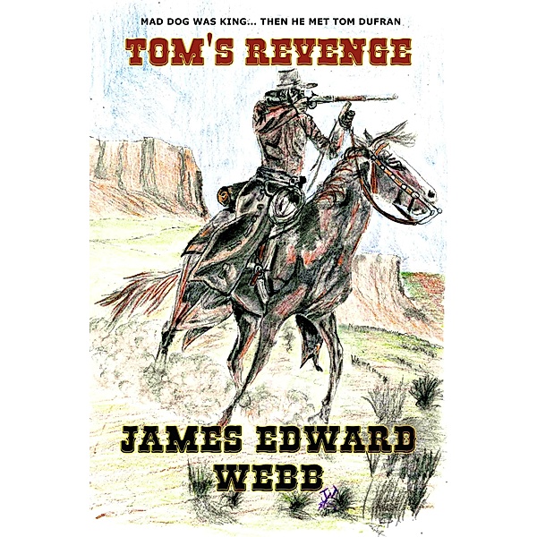 Tom's Revenge, James Edward Webb