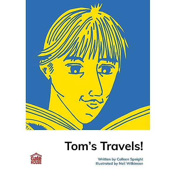 Tom's Travels / Gatehouse Books, Colleen Speight