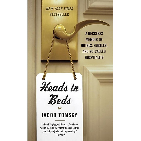 Tomsky, J: Heads in Beds, Jacob Tomsky