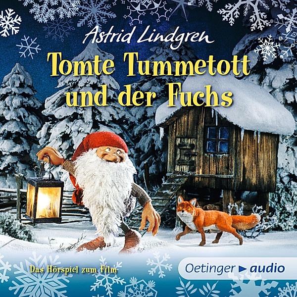 Tomte Tummetott - Tomte Tummetott und der Fuchs - Filmhörspiel, Astrid Lindgren