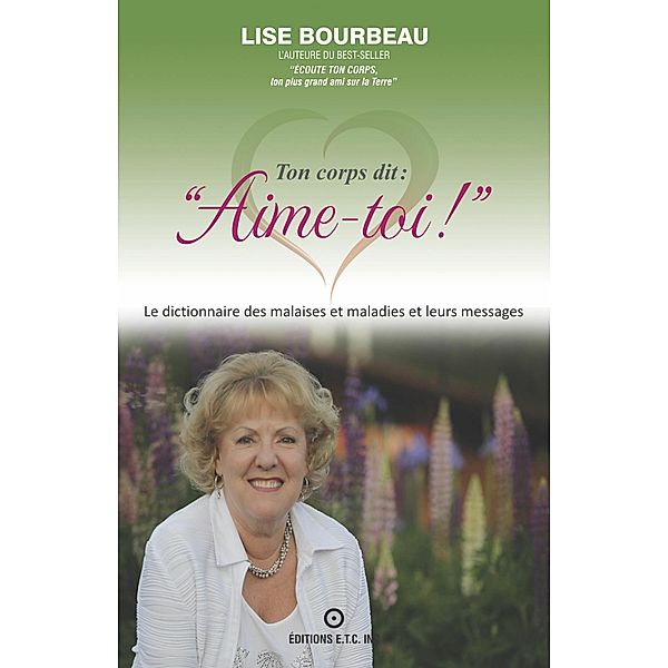 Ton corps dit: Aime-toi!, Lise Bourbeau