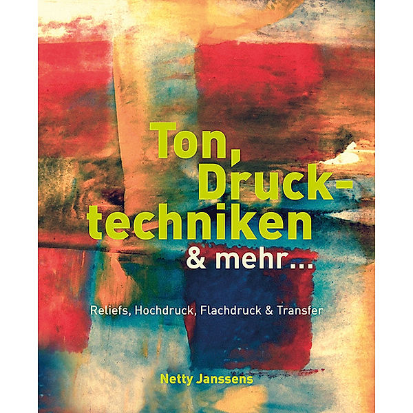 Ton, Drucktechniken & mehr ..., Netty Janssens