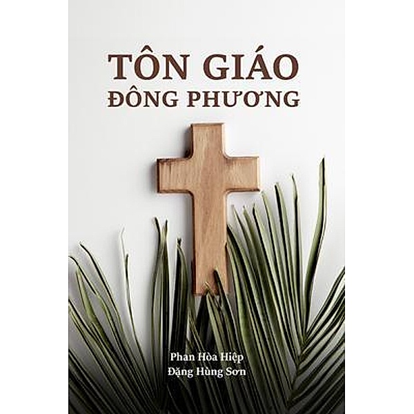 Tôn Giáo Ðông Phuong (Eastern Religions) (Romansh Edition), Hiep Phan