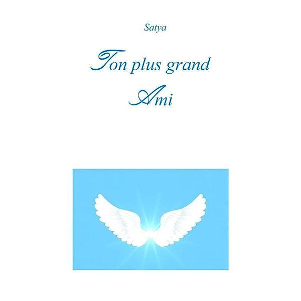 Ton plus grand Ami, Satya