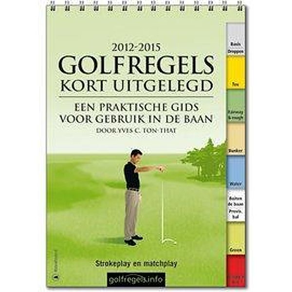 Ton-That, Y: Golfregels kort uitgelegd, Yves C Ton-That